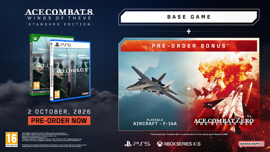 Pre-order bonus:<br />
Playable Aircraft: F-14A<br />
ACE COMBAT ZERO: THE BELKAN WAR*<br />
*Ace Combat Zero: The Belkan War" is a ported version of the original game released in 2006.<br />
Ace Combat Zero: The Belkan War" is a available from launch on the 2 October 2026.<br />
An internet connection is required to access this content.